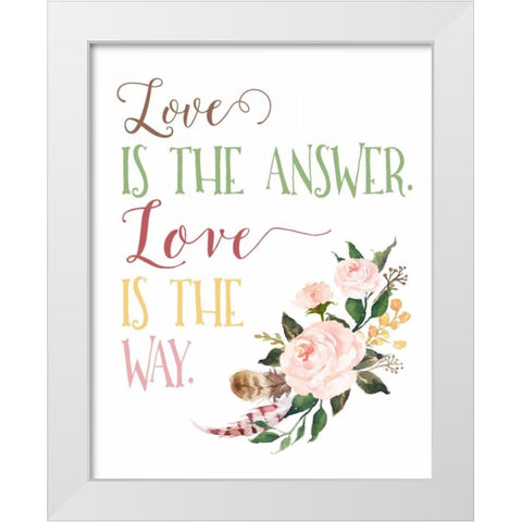 Love is the Answer White Modern Wood Framed Art Print by Moss, Tara