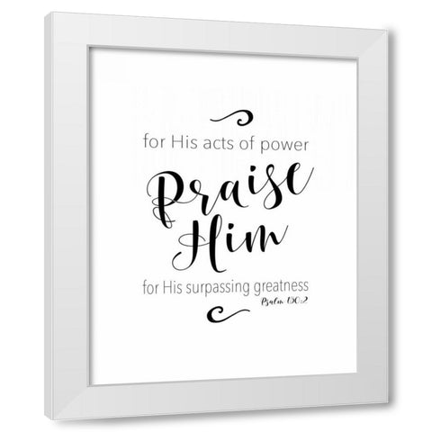 Psalm 150-2 White Modern Wood Framed Art Print by Moss, Tara