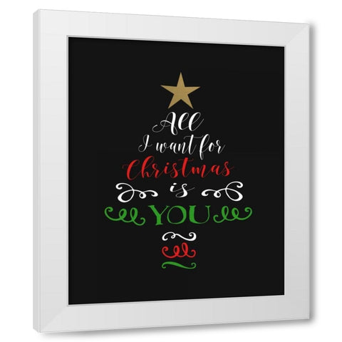 All I Want for Christmas White Modern Wood Framed Art Print by Moss, Tara