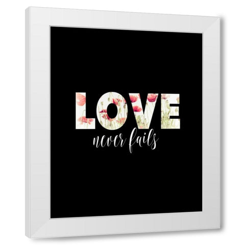 Love Never Fails Floral White Modern Wood Framed Art Print by Moss, Tara
