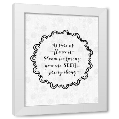 Such a Pretty Thing White Modern Wood Framed Art Print by Moss, Tara