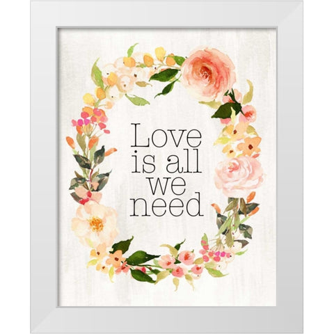 Loves is All We Need White Modern Wood Framed Art Print by Moss, Tara