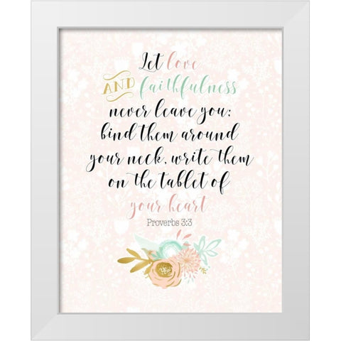 Proverbs 3-3 White Modern Wood Framed Art Print by Moss, Tara