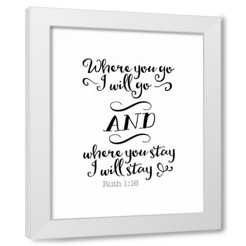 Ruth 1-16 White Modern Wood Framed Art Print by Moss, Tara