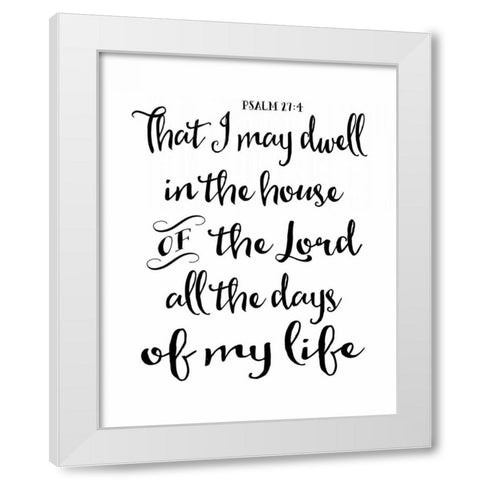 Psalm 27-4 White Modern Wood Framed Art Print by Moss, Tara