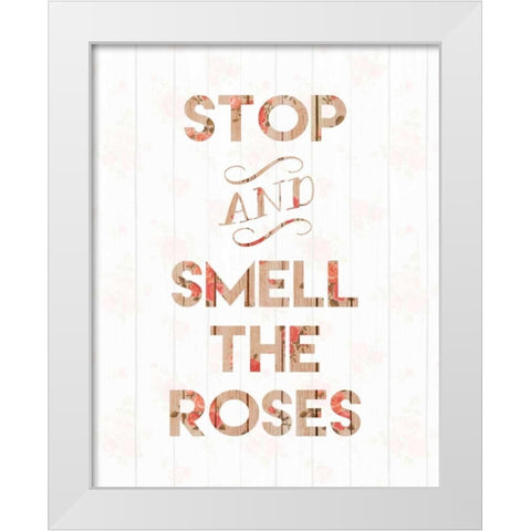 Stop and Smell the Roses White Modern Wood Framed Art Print by Moss, Tara