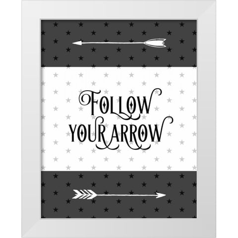 Follow Your Arrow White Modern Wood Framed Art Print by Moss, Tara