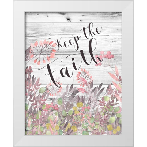 Keep the Faith Floral Watercolor White Modern Wood Framed Art Print by Moss, Tara