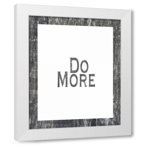Do More White Modern Wood Framed Art Print by Moss, Tara