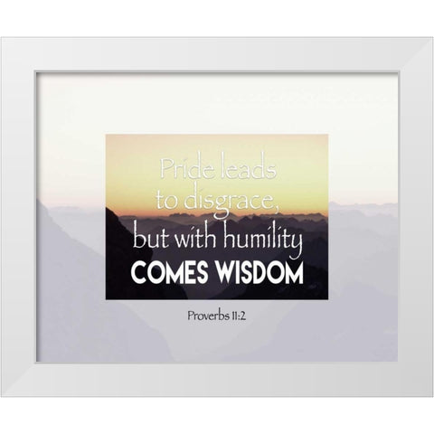Proverbs 11-2 White Modern Wood Framed Art Print by Moss, Tara