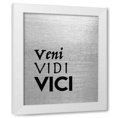 Veni Vidi Vici White Modern Wood Framed Art Print by Moss, Tara