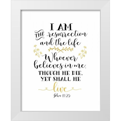John 11-25 White Modern Wood Framed Art Print by Moss, Tara