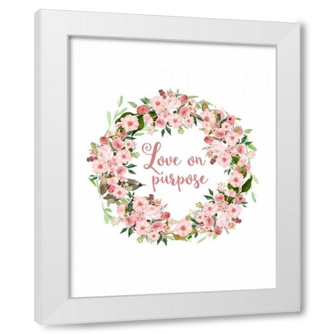 Love on Purpose Pink Wreath White Modern Wood Framed Art Print by Moss, Tara