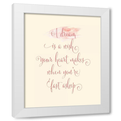 A Dream is a Wish White Modern Wood Framed Art Print by Moss, Tara