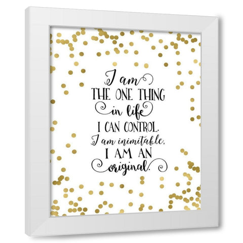 I Am an Original White Modern Wood Framed Art Print by Moss, Tara