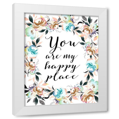 You Are My Happy Place White Modern Wood Framed Art Print by Moss, Tara