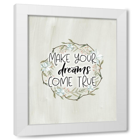 Make Your Dreams Come True White Modern Wood Framed Art Print by Moss, Tara