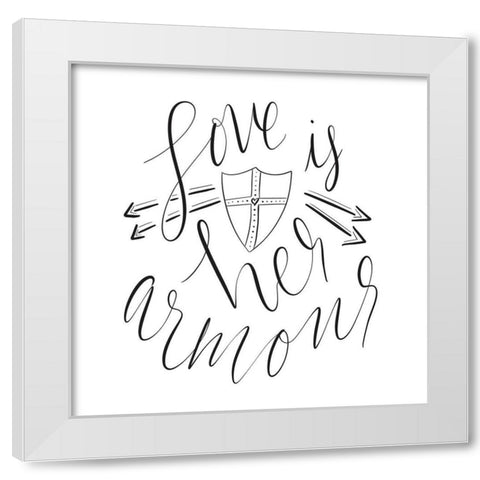 Love is Her Armour White Modern Wood Framed Art Print by Moss, Tara