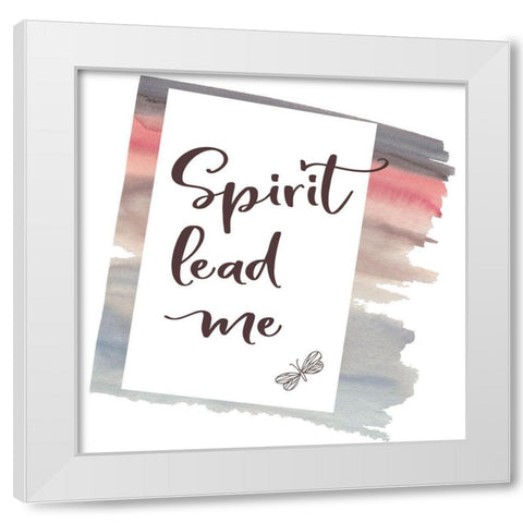 Spirit Lead Me White Modern Wood Framed Art Print by Moss, Tara