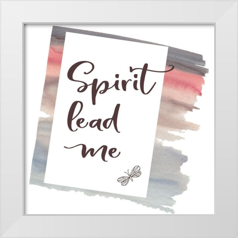 Spirit Lead Me White Modern Wood Framed Art Print by Moss, Tara