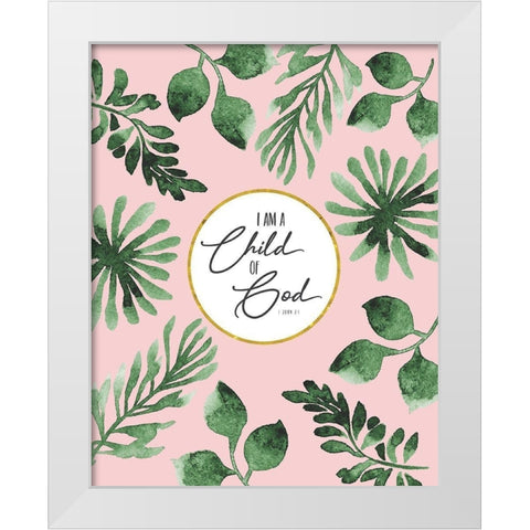 I Am a Child of God White Modern Wood Framed Art Print by Shanti, Shima