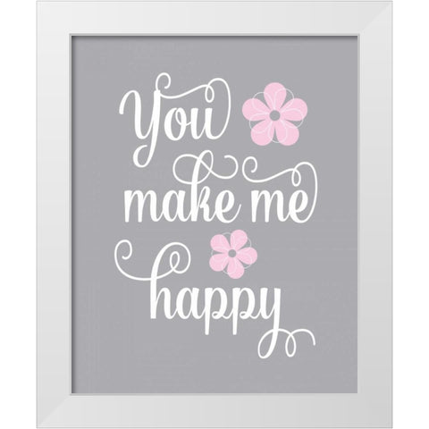 You Make Me Happy White Modern Wood Framed Art Print by Robinson, Tamara
