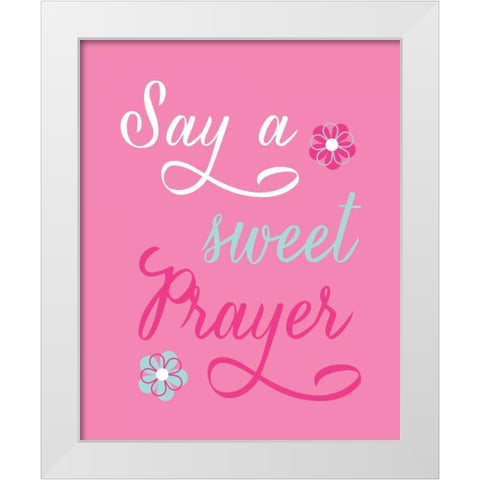 Say a Sweet Prayer White Modern Wood Framed Art Print by Robinson, Tamara
