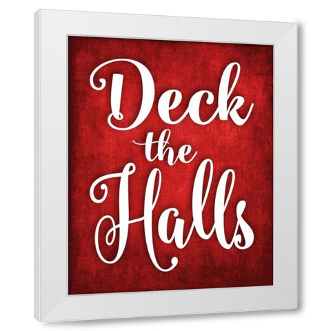 Deck the Halls White Modern Wood Framed Art Print by Robinson, Tamara
