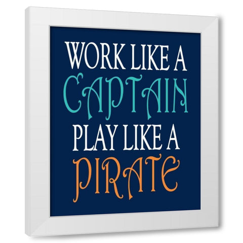 Pirate Quote II White Modern Wood Framed Art Print by Robinson, Tamara