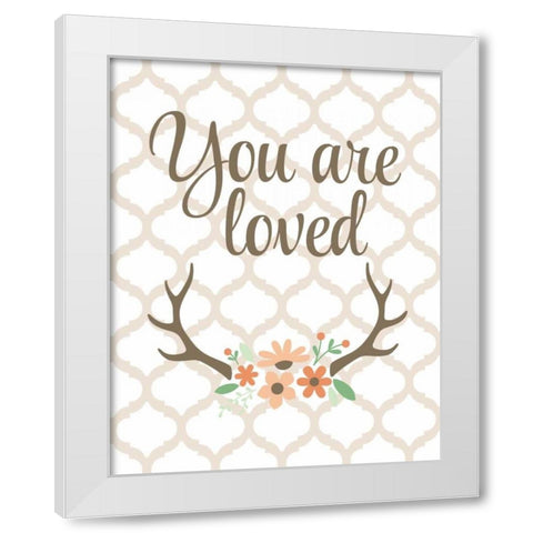 You Are Loved White Modern Wood Framed Art Print by Robinson, Tamara