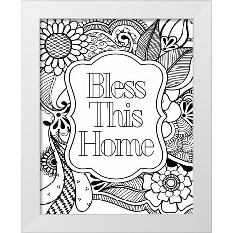 Bless This Home White Modern Wood Framed Art Print by Robinson, Tamara
