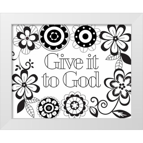 Give it to God II White Modern Wood Framed Art Print by Robinson, Tamara