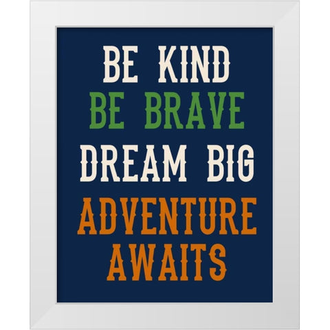 Be Brave on Navy White Modern Wood Framed Art Print by Robinson, Tamara
