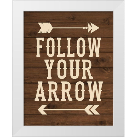 Follow Your Arrow White Modern Wood Framed Art Print by Robinson, Tamara