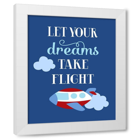 Let Your Dreams Take Flight White Modern Wood Framed Art Print by Robinson, Tamara