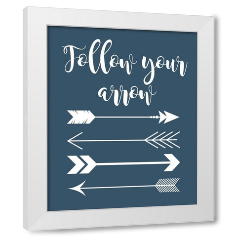 Follow Your Arrow White Modern Wood Framed Art Print by Robinson, Tamara