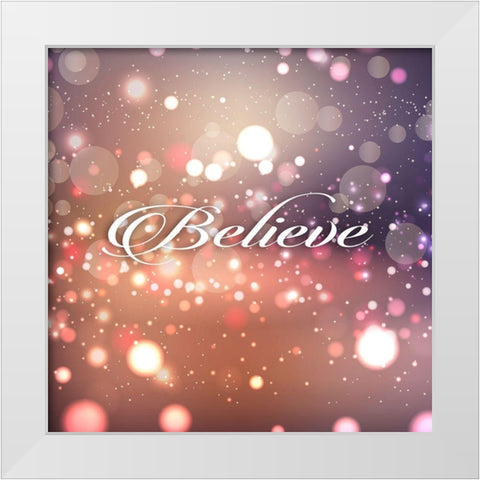 Believe White Modern Wood Framed Art Print by Robinson, Tamara