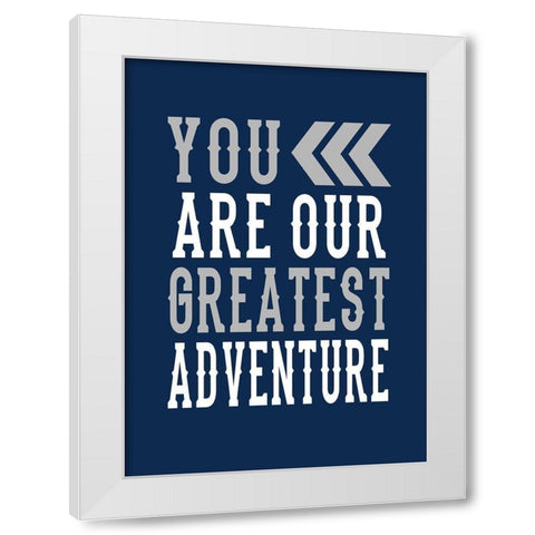Our Greatest Adventure White Modern Wood Framed Art Print by Robinson, Tamara