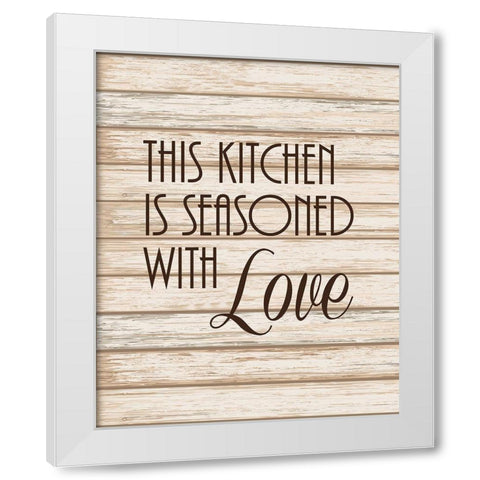 Seasoned with Love White Modern Wood Framed Art Print by Robinson, Tamara