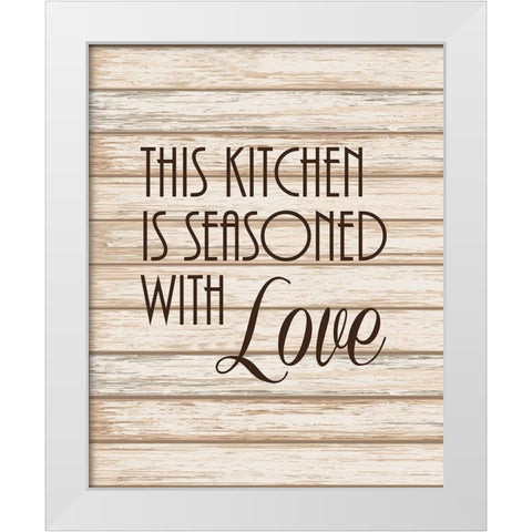 Seasoned with Love White Modern Wood Framed Art Print by Robinson, Tamara