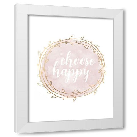 Choose Happy White Modern Wood Framed Art Print by Robinson, Tamara