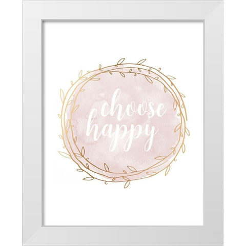 Choose Happy White Modern Wood Framed Art Print by Robinson, Tamara