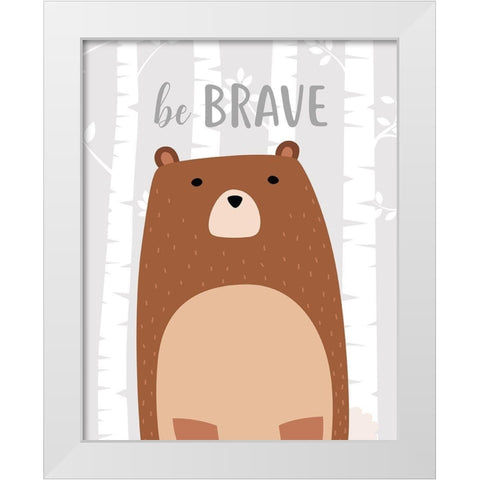 Be Brave Bear White Modern Wood Framed Art Print by Robinson, Tamara
