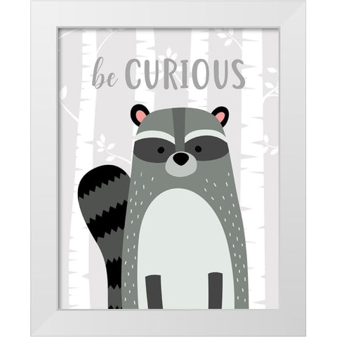 Be Curious Raccoon White Modern Wood Framed Art Print by Robinson, Tamara