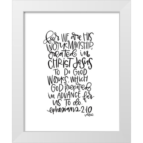 Ephesians 2-10 White Modern Wood Framed Art Print by Wieners, Valerie