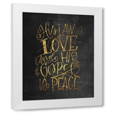 His Law is Love White Modern Wood Framed Art Print by Wieners, Valerie