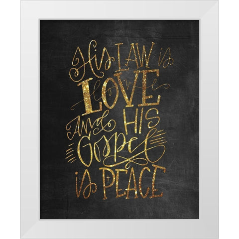 His Law is Love White Modern Wood Framed Art Print by Wieners, Valerie