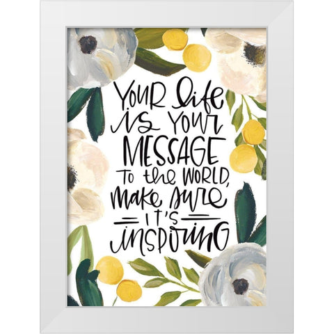 Your Life White Modern Wood Framed Art Print by Wieners, Valerie