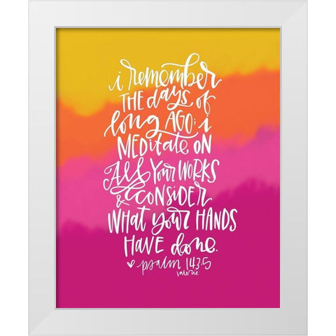 Remember the Days White Modern Wood Framed Art Print by Wieners, Valerie