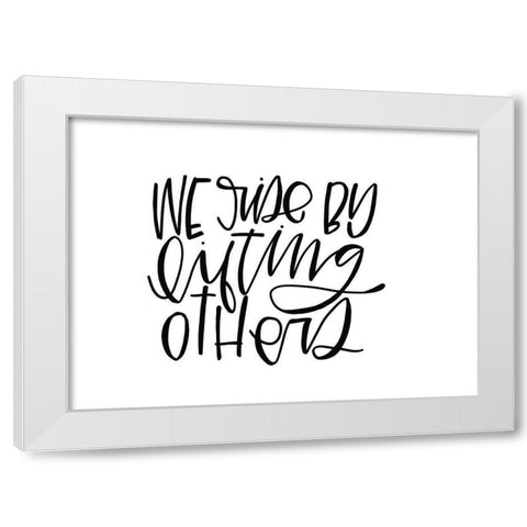 We Rise By White Modern Wood Framed Art Print by Wieners, Valerie